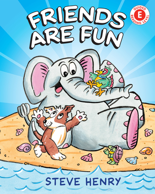 Friends Are Fun - Henry, Steve