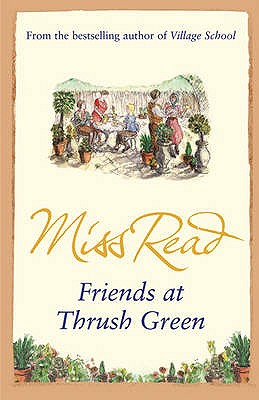 Friends at Thrush Green - Read, Miss
