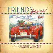 Friends Forever: Great Things Happen When We're Together