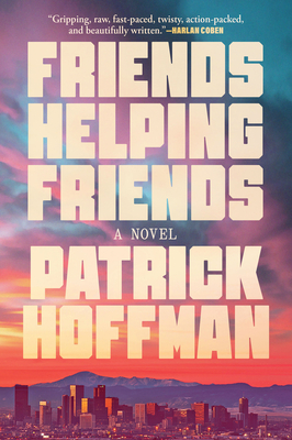 Friends Helping Friends - Hoffman, Patrick