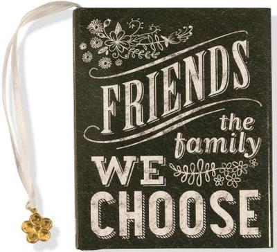 Friends: The Family We Choose - Peter Pauper Press, Inc (Creator)