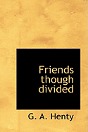 Friends Though Divided