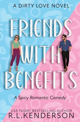 Friends with Benefits - Kenderson, R L
