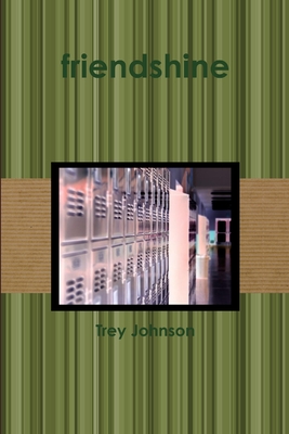 Friendshine - Johnson, Trey