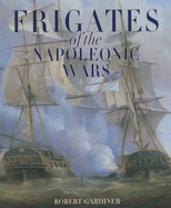 Frigates of the Napoleonic Wars