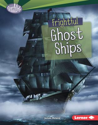Frightful Ghost Ships - Roland, James