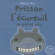 Frisson L'Ecureuil En Pleine Nuit