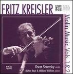 Fritz Kreisler: Violin Music, Vol. 1 & 2