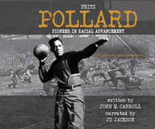 Fritz Pollard: Pioneer in Racial Advancement