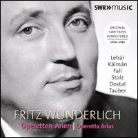 FRITZWUNDERLICHOPERETTENARIEN - Annemarie Henning (soprano); Franziska Wachmann (soprano); Friederike Sailer (soprano); Fritz Wunderlich (tenor);...