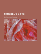 Froebel's Gifts