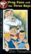 Frog Face & the Three Boys