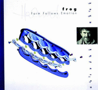 Frog: Form Follows Emotion (Cutting - Sweet, Fay