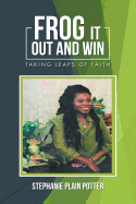 Frog It Out and Win: Taking Leaps of Faith