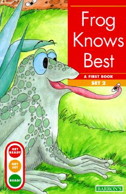 Frog Knows Best - Erickson M a, Gina, and Foster Ph D, Kelli C