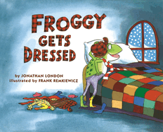 Froggy Gets Dressed: Froggy