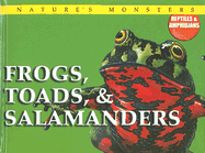 Frogs, Toads, & Salamanders