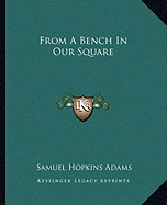 From A Bench In Our Square