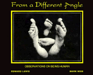 From a Different Angle: Observations on Being Human - Lewis, Edward