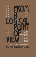 From a Logical Point of View: Nine Logico-Philosophical Essays, Second Revised Edition (Revised)