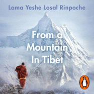 From a Mountain In Tibet: A Monk's Journey
