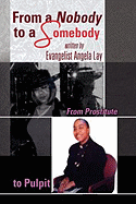 From a Nobody to a Somebody
