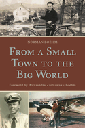 From a Small Town to the Big World
