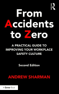 From Accidents to Zero: A Practical Guide to Improving Your Workplace Safety Culture