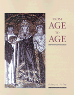From Age to Age: How Christians Have Celebrated the Eucharist