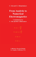 From Analytic to Numerical Electromagnetics: Contributions by C. Yeh and His Collaborators