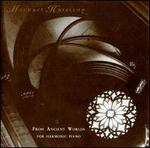 From Ancient Worlds: For Harmonic Piano