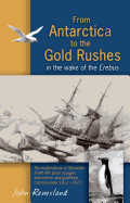 From Antarctica to the Gold Rushes
