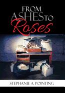 From Ashes to Roses