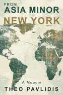 From Asia Minor to New York: A Memoir