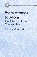 From Atomos to Atom: The History of the Concept Atom