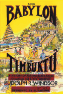 From Babylon to Timbuktu: A History of the Ancient Black Races Including the Black Hebrews,