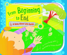 From Beginning to End: A Song about Life Cycles