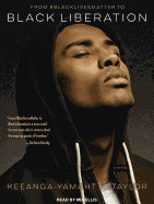From #Blacklivesmatter to Black Liberation