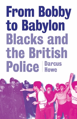From Bobby to Babylon - Howe, Darcus