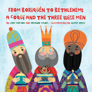 From Boriqu?n to Bethlehem: A Coqu? and the Three Wise Men