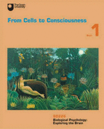 From Cells to Consciousness - Open University Course Team