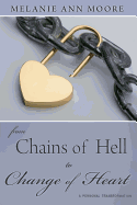 From Chains of Hell to Change of Heart