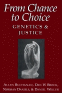 From Chance to Choice: Genetics and Justice