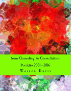 From Channeling to Constellations: Art Portfolio 2001-2016