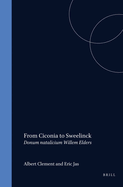 From Ciconia to Sweelinck: Donum Natalicium Willem Elders