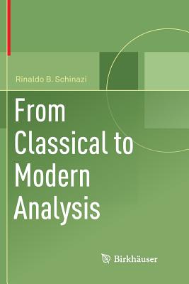 From Classical to Modern Analysis - Schinazi, Rinaldo B