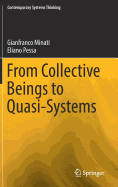 From Collective Beings to Quasi-Systems