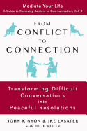 From Conflict to Connection: Transforming Difficult Conversations into Peaceful Resolutions