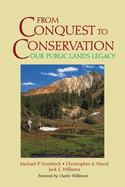 From Conquest to Conservation: Our Public Lands Legacy