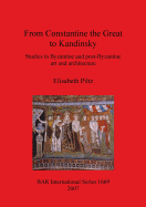 From Constantine the Great to Kandinsky: Studies in Byzantine and post-Byzantine art and architecture